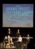Filename=Laramie_Project_Ten_Years_Later_079.jpg
Filesize=25KiB
Dimensions=291x400
Date added=Feb 26, 2010 Laramie_Project_Ten_Years_Later_079.jpg